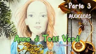 Anne Di Tetti Verdi🌾03 #audiolettura