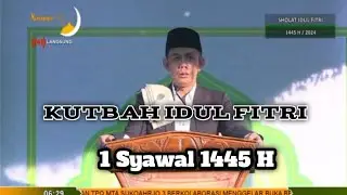Kutbah Idul Fitri 1 Syawal 1445 H || Al Ustadz Nur Khalid Syaifullah d Manahan