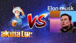 Elon musk VS Akinator!!!!?