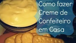 Como fazer Creme de Confeiteiro em Casa| Flávia na cozinha #3