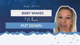 Baby Wakes When Put Down