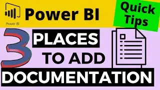 QT#59 - 3 Places to Add Documentation In Your Power BI Reports. Make It Easy On Your Future Self!