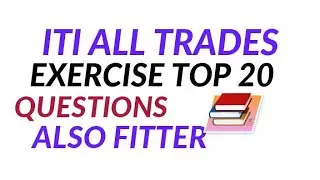 ITI ALL TRADES TOP 20 IMPORTANT QUESTIONS