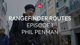 Rangefinder Routes: Zurich with Phil Penman