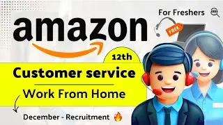 Amazon Work From Home Job 🔥  ( VCS Job ) For 12th Pass Freshers | Remote Customer Service Associate