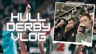 We Went To The Hull Derby! (Match-day Vlog)