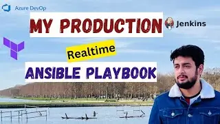 My PRODUCTION environment Ansible playbook | realtime playbook development