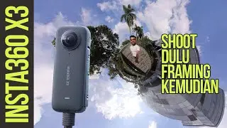Guide Pemula Kamera 360° ! feat. INSTA360 X3 Review