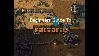 Beginners Guide to Factorio