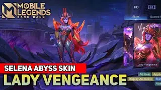 SELENA ABYSS SKIN: LADY VENGEANCE FULL GAMEPLAY- MOBILE LEGENDS