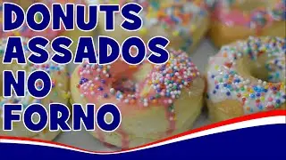 DONUTS ASSADOS NO FORNO - Receita e modo de preparar