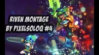 Riven Montage - PixelSoloQ #4