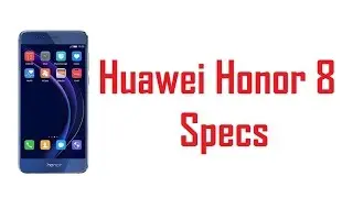 Huawei Honor 8 Specs, Features & Price