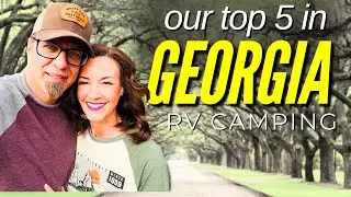 Our Top 5 Places to RV Camp and Visit in Georgia