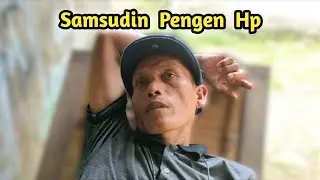 Samsudin Pengen Hp #hp