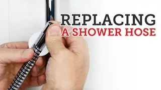 Shower Doctor TV: Replacing a shower hose.