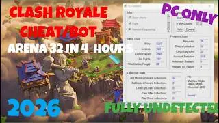 (2026) NEW TOP FREE CLASH ROYALE CHEAT/BOT - FULL AUTOPLAY 2026 - PC ONLY - Arena 32 In 4 Hours