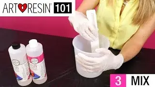 ArtResin 101: Step 3 - Mix