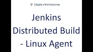 Jenkins  Distributed Build  (Linux Agent)