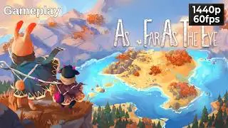As Far As The Eye - Gameplay - No Commentary