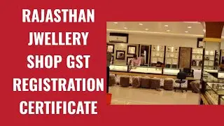 How To Apply Rajasthan Jwellery Shop Gst Registration Certificate |