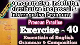 Essentials of english grammar and composition | answers | exercise  40 | correct the following sent.