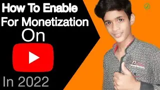 How To Enable For Monetization || Step by Step || In 2022🔥|| PAY Power Tech ||