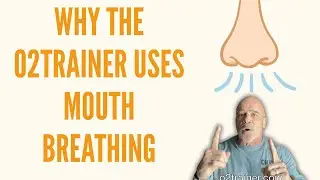 The O2trainer & Breathing Through Your Nose