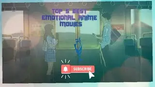 Top 5 best emotional anime movies