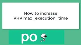 Increasing PHP max execution time