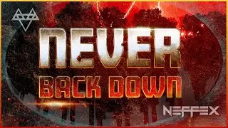 NEFFEX - Never Back Down | [1 Hour Version]
