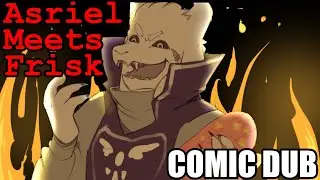 UnderTale: Asriel Meets Frisk [Dub]
