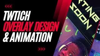 Twitch's Overlay Design and animation