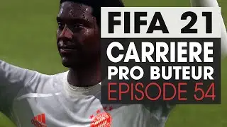 FIFA 21 ► CARRIERE PRO BUTEUR EP54 - CHAMPION OU PAS ?
