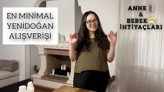 YENİ DOĞAN ALIŞVERİŞİ | EN MİNİMAL ALIŞVERİŞ - NELER ALINMALI ?