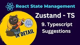 React Zustand Tutorial - 9. Typescript Suggestions