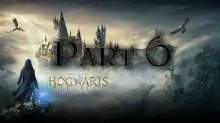Hogwarts Legacy Part 6