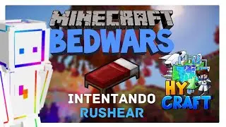 !!INTENTANDO RUSHEAR EN BEDWARS!! - Hycraft | Yormat