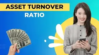 Asset Turnover Ratio - Meaning, Formula, Calculation & Interpretations