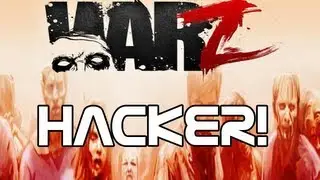 WarZ Hacker!