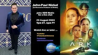 John-Paul Nickel (Co-Executive Producer and Writer, 'The Ark'), joins us for a live chat.