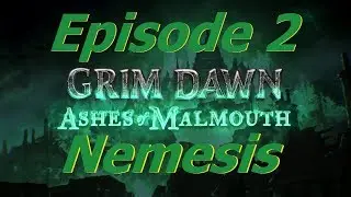 [GRIM DAWN] Steps of Torment + Nemesis!