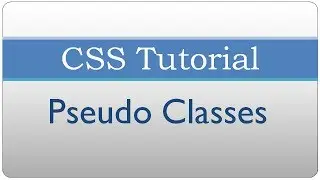 CSS Tutorial 29 - Pseudo Classes