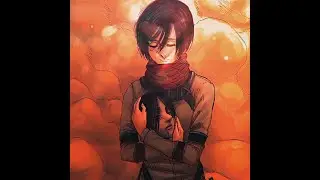 AOT / Mikasa x Eren [AMV/Edit]
