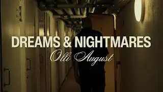 Dreams & Nightmares - Olli August