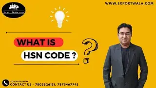 What is HSN code ? | Hindi | ExportWala | Ankit Sahu | HSN Code Kya Hota hai |