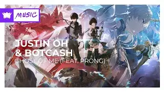 Justin OH & BOTCASH - Ghost Of Me (feat. Prong) | Melodic Dubstep | Remake♬
