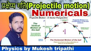Class 11th Physics Projectile Motion Chapter 4 UP Board Hindi Medium By Mukesh Sir