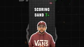 How to Score BAND 7+ in IELTS 2024 