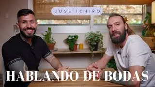Hablando de bodas. video podcast Jose ICHIRO